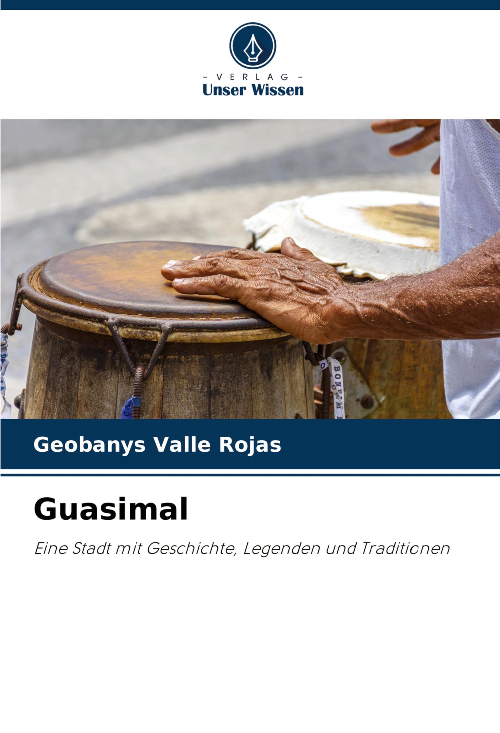 Guasimal: Eine Stadt mit Geschichte, Legenden und Traditionen