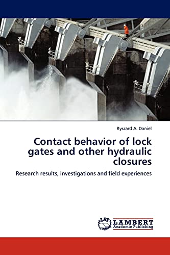Contact behavior of lock gates and other hydraulic closures: Research results, investigations and field experiences