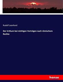 Der Irrthum bei nichtigen Verträgen nach römischem Rechte