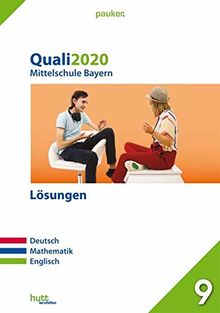 Quali 2020 - Mittelschule Bayern Lösungen: Deutsch, Mathematik, Englisch (pauker.)