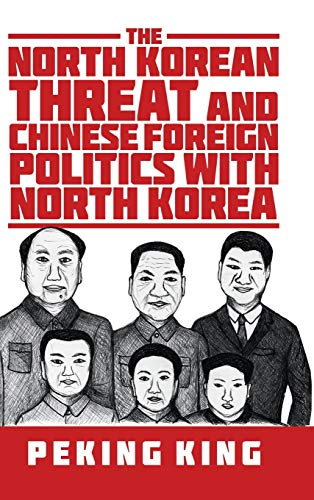 The North Korean Threat and Chinese Foreign Politics with North Korea