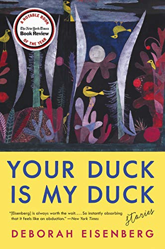 Deborah Eisenberg - GEBRAUCHT Your Duck Is My Duck Stories - Preis vom 02062023 050629 h