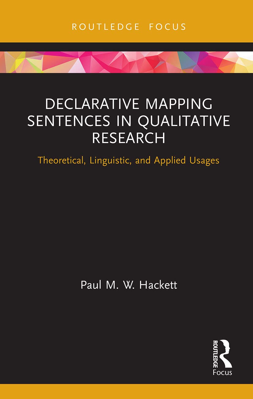 Declarative Mapping Sentences in Qualitative Research: Theoretical, Linguistic, and Applied Usages (Routledge Research in Psychology)