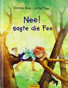 Nee! sagte die Fee