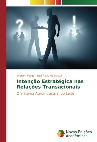 Intenção Estratégica nas Relações Transacionais: O Sistema Agroindustrial do Leite