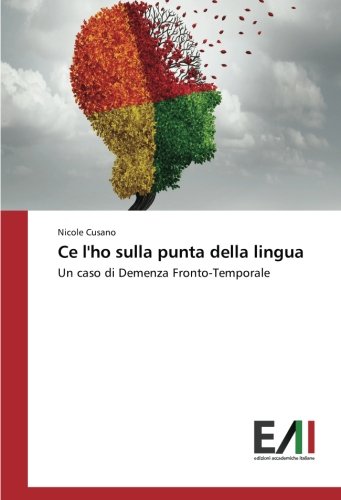 Ce l'ho sulla punta della lingua: Un caso di Demenza Fronto-Temporale