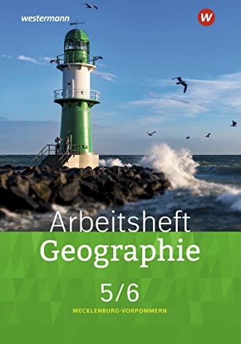 Geographie Mecklenburg-Vorpommern 2023: Arbeitsheft 5 / 6 (Heimat und Welt: Ausgabe 2022 für Mecklenburg-Vorpommern)