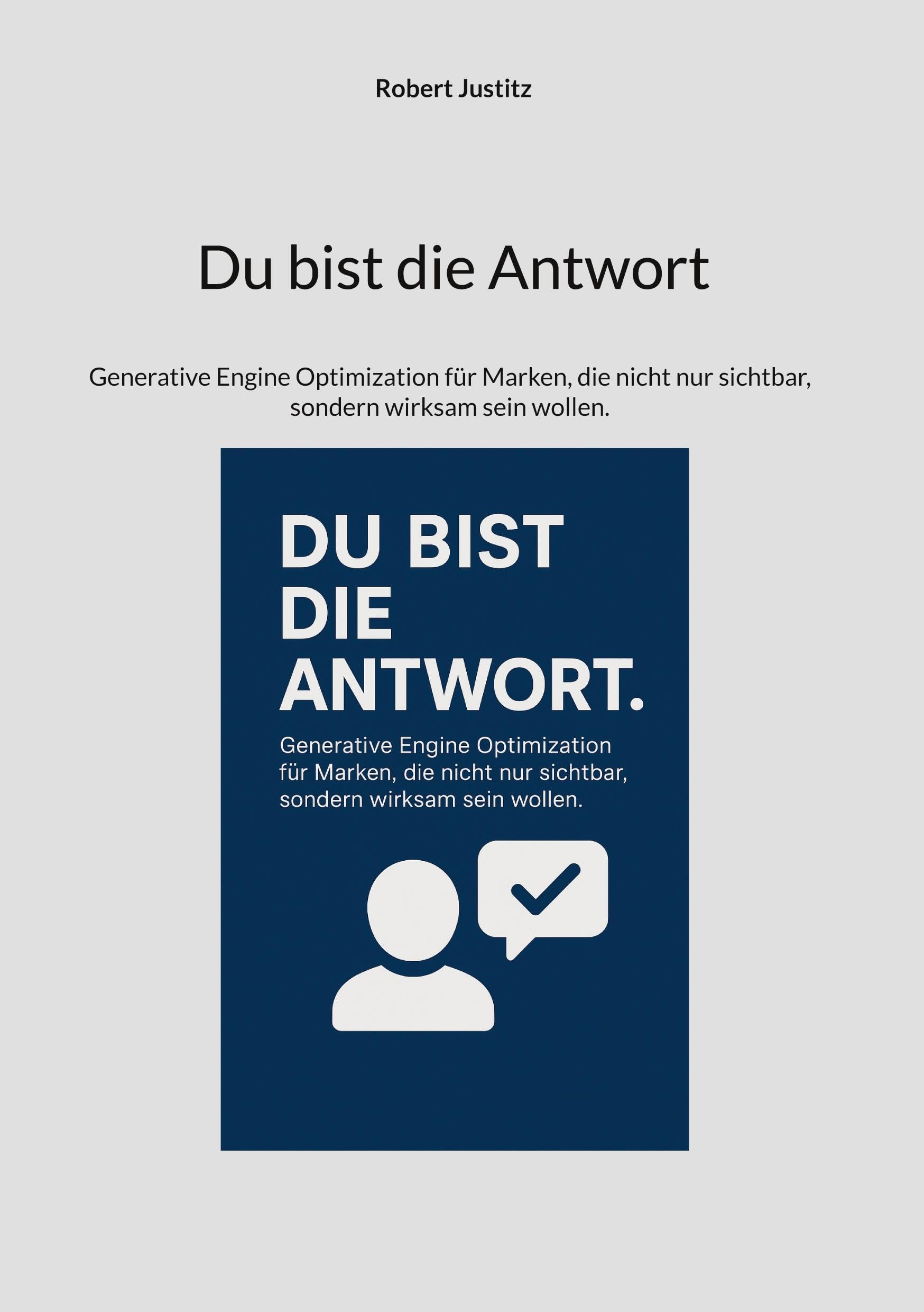 Du bist die Antwort: Generative Engine Optimization für Marken, die nicht nur sichtbar, sondern wirksam sein wollen.