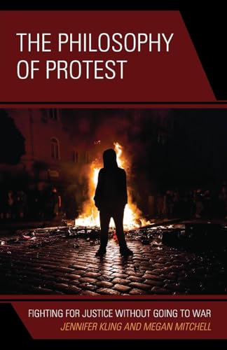 The of Protest: Fighting for Justice without Going to War