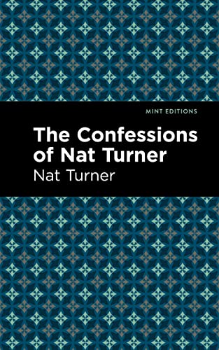 The Confessions of Nat Turner (Mint Editions―Black Narratives)