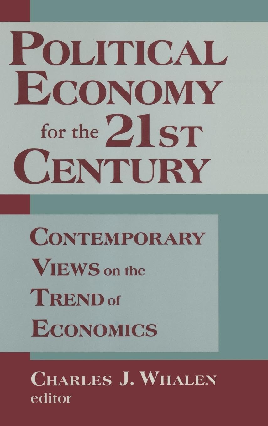 Political Economy for the 21st Century: Contemporary Views on the Trend of Economics