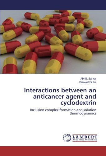 Interactions between an anticancer agent and cyclodextrin: Inclusion complex formation and solution thermodynamics
