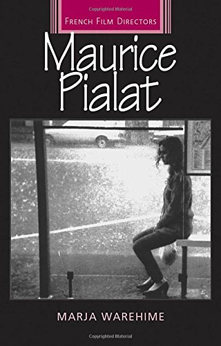 Maurice Pialat (French Film Directors (Paperback))