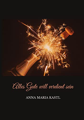 Alles Gute will verdient sein: DE