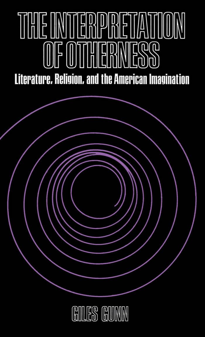 Interpretation of Otherness: Literature, Religion, and the American Imagination