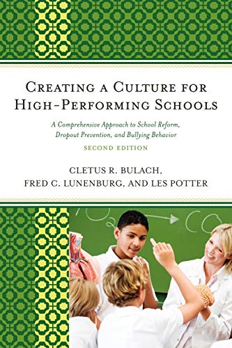 Creating a Culture for High-Performing Schools: A Comprehensive Approach to School Reform and Dropout Prevention: A Comprehensive Approach to School Reform and Dropout Prevention, 2nd Edition
