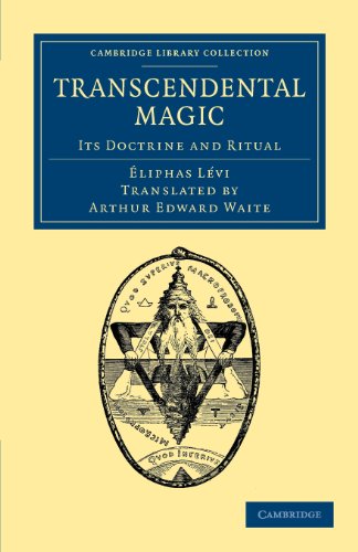 Eliphas Levi Transcendental Magic, Its Doctrine And Ritual (Cambridge Library Collection - Spiritualism And Esoteric Knowledge)