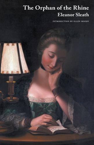 Eleanor Sleath The Orphan Of The Rhine (Jane Austen Northanger Abbey Horrid Novels) (The Northanger Abbey Horrid Novels)