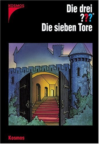 Die drei ???. Die sieben Tore (drei Fragezeichen). Nach Alfred ...