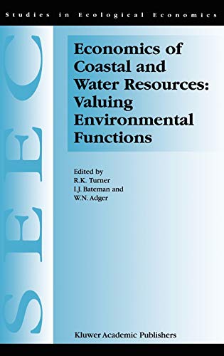 Economics of Coastal and Water Resources: Valuing Environmental Functions (Studies in Ecological Economics, 3, Band 3)