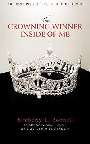 The Crowning Winner Inside of Me: 10 Principles of Life Coaching Advice