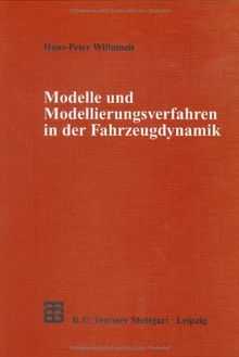 Modelle und Modellierungsverfahren in der Fahrzeugdynamik