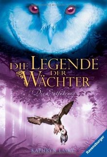 Die Legende der Wächter 1: Die Legende der Wächter 1: Die Entführung