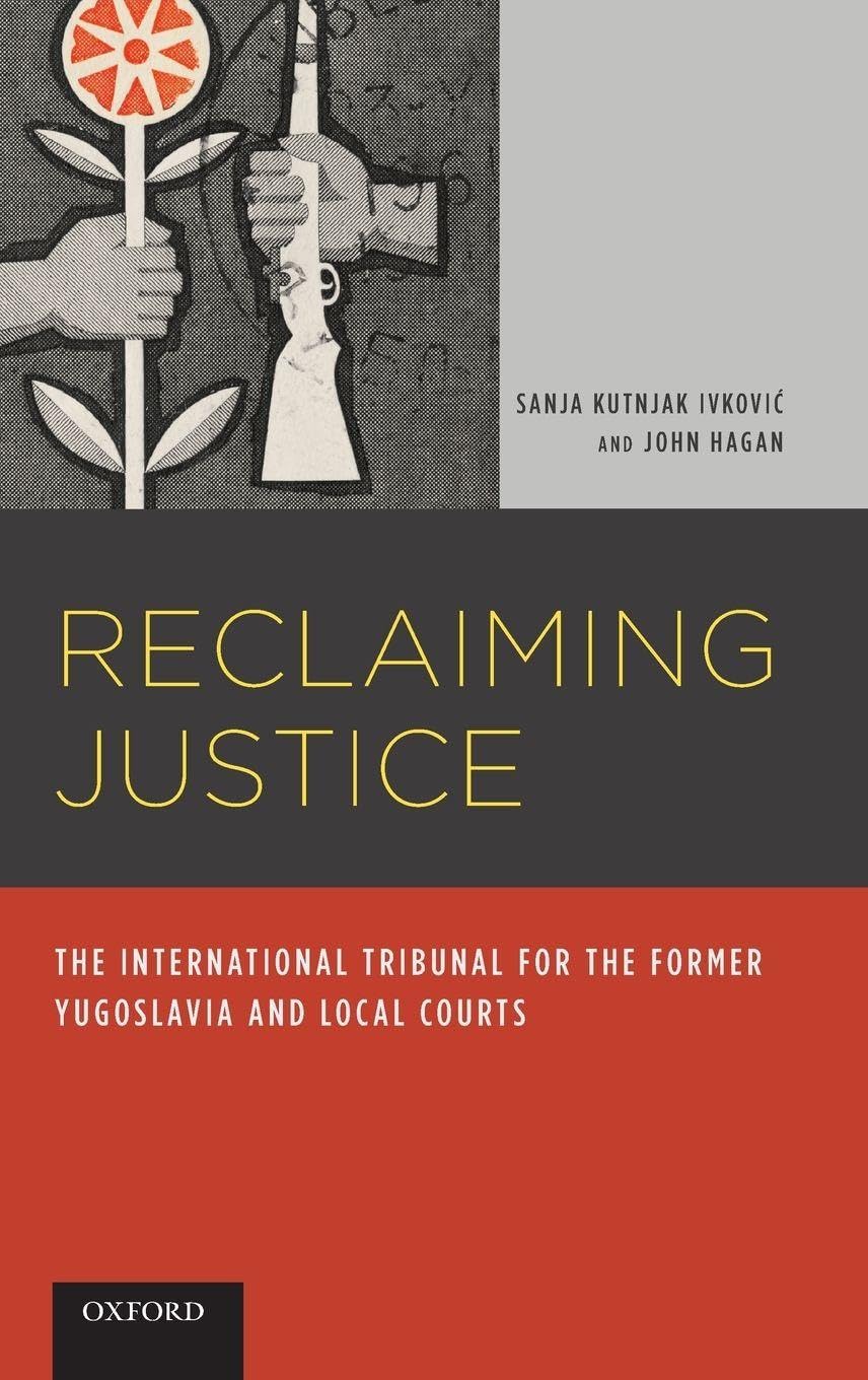 Reclaiming Justice: The International Tribunal for the Former Yugoslavia and Local Courts
