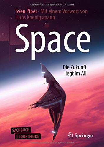 Space - Die Zukunft liegt im All m 1 Buch m 1 E-Book - Sven Piper Kartoniert (TB)