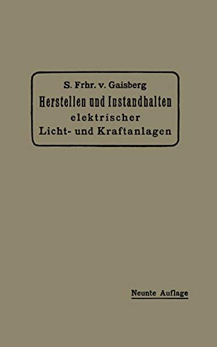 Herstellen und Instandhalten Elektrischer Licht- und Kraftanlagen: Ein Leitfaden auch für Nicht-Techniker