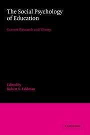 The Social Psychology of Education: Current Research and Theory