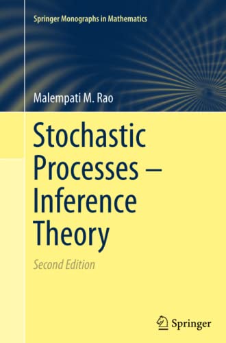 Stochastic Processes - Inference Theory (Springer Monographs in Mathematics)