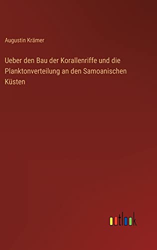 Ueber den Bau der Korallenriffe und die Planktonverteilung an den Samoanischen Küsten