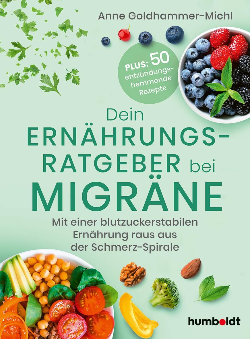 Goldhammer-Michl, Anne: Dein Ernährungsratgeber bei Migräne