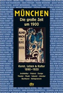 München: Die große Zeit um 1900