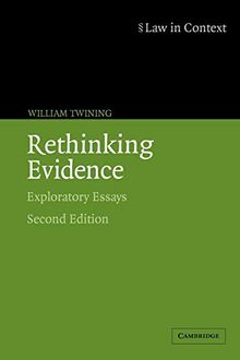 Rethinking Evidence: Exploratory Essays (Law in Context)