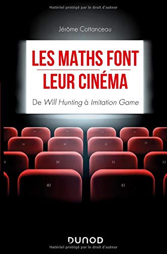 Les Maths Font Leur Cinéma - De Will Hunting à Imitation Game: De Will Hunting à Imitation Game