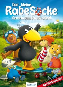 Der kleine Rabe Socke - Gemeinsam bin ich stark!: Das Buch zum Film