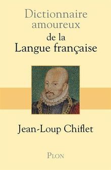 Dictionnaire amoureux de la langue française