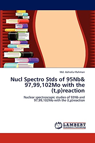Nucl Spectro Stds of 95Nb& 97,99,102Mo with the (t,p)reaction: Nuclear spectroscopic studies of 93Nb and 97,99,102Mo with the (t,p)reaction