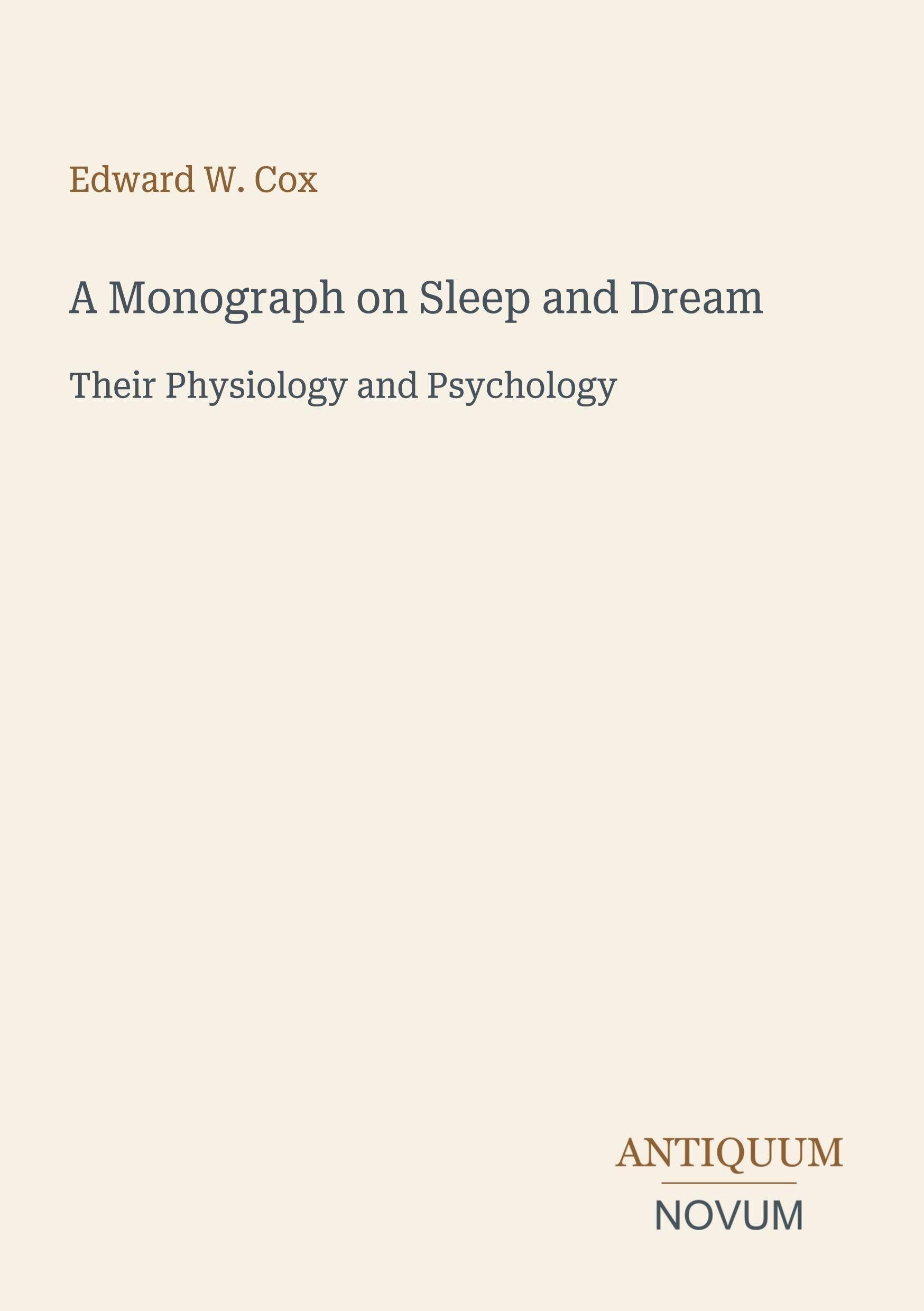 A Monograph on Sleep and Dream