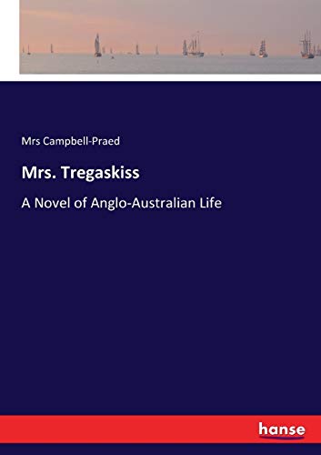 Mrs. Tregaskiss: A Novel of Anglo-Australian Life