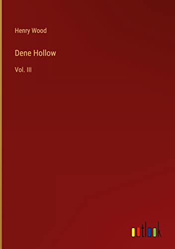 Dene Hollow: Vol. III
