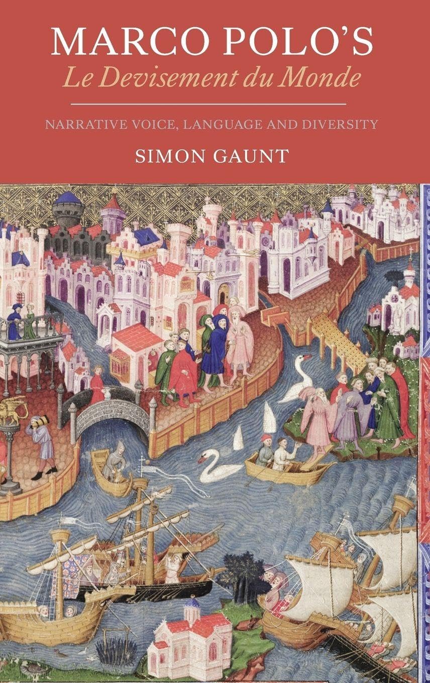 Marco Polo's Le Devisement Du Monde: Narrative Voice, Language and Diversity (Gallica, Band 31)