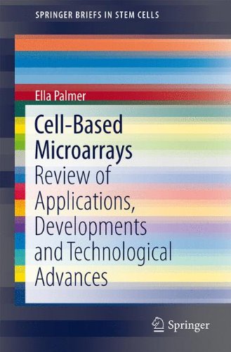 Cell-Based Microarrays: Review of Applications, Developments and Technological Advances (SpringerBriefs in Cell Biology)