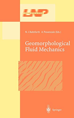 Geomorphological Fluid Mechanics (Lecture Notes in Physics, 582, Band 582)
