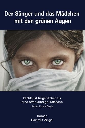 Der Sänger und das Mädchen mit den grünen Augen: Nichts ist trügerischer als eine offenkundige Wahrheit