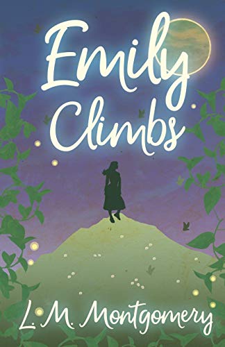 Emily Climbs (Emily Starr)