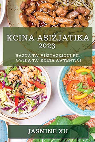 Kcina Asiżjatika 2023: Ħażna ta' Viżitazzjoni fil-Gwida ta' Kċina Awtentiċi