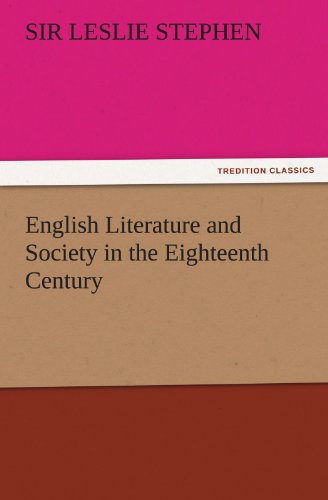 English Literature and Society in the Eighteenth Century (TREDITION CLASSICS)